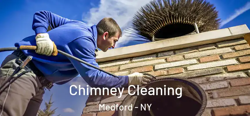  Chimney Cleaning Medford - NY
