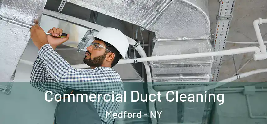  Commercial Duct Cleaning Medford - NY