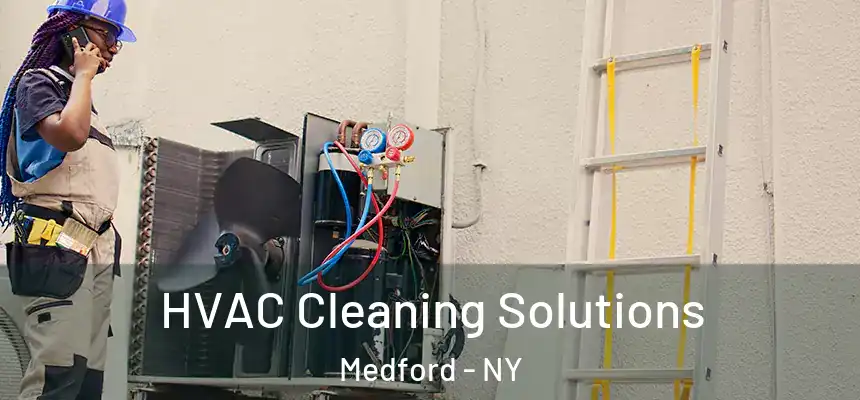  HVAC Cleaning Solutions Medford - NY