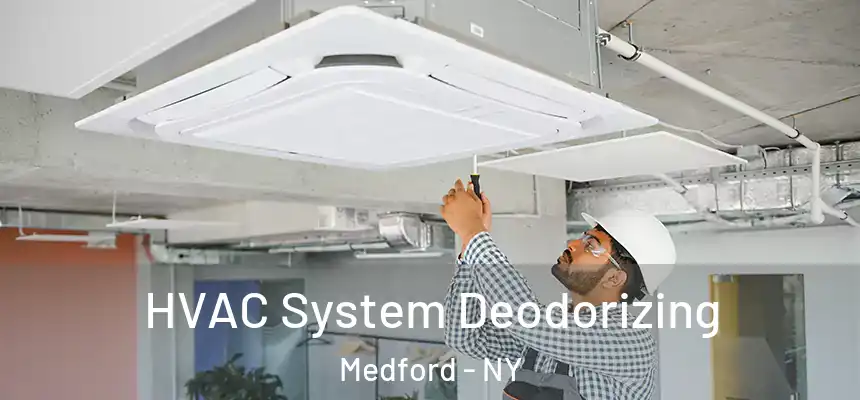  HVAC System Deodorizing Medford - NY