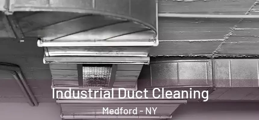  Industrial Duct Cleaning Medford - NY