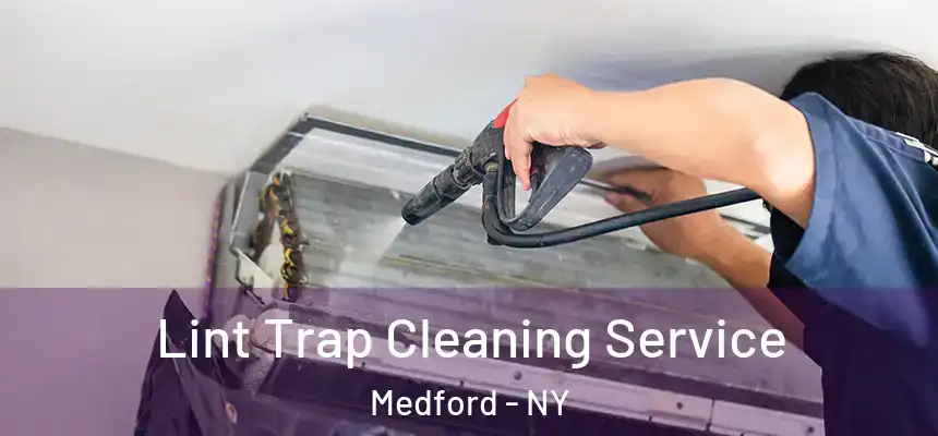 Lint Trap Cleaning Service Medford - NY