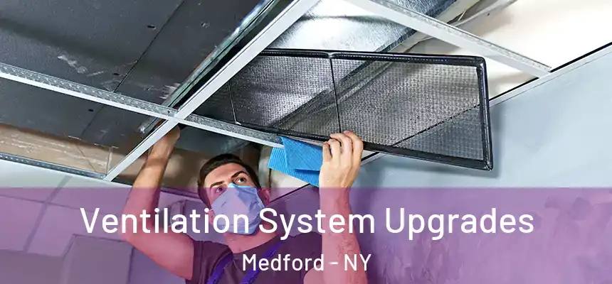  Ventilation System Upgrades Medford - NY